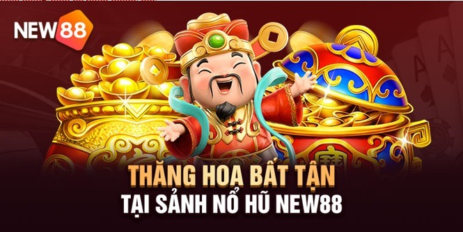 Mê mẩn phút giây thư giãn cùng Nổ Hũ NEW88