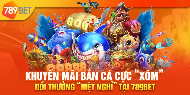 Bắn cá 789bet