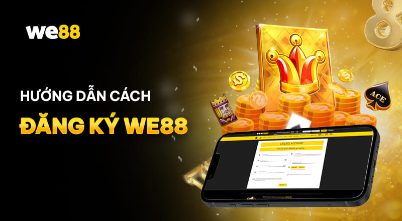 Đăng ký tài khoản tại We88