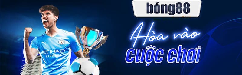 Bong88 - Thương hiệu nhà cái Bóng đá chủ đạo tại Việt Nam