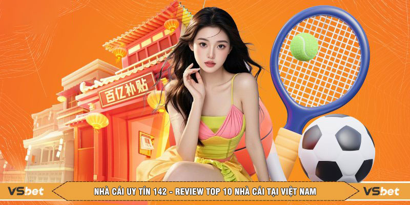Top 10 Nhà Cái Uy Tín Số 1 Việt Nam | Danh Sách Nhà Cái Uy Tín HOT Nhất Tháng 8/2025 21 VSBET nhà cái uy tín với nhiều phần thưởng tiền mặt cho người chơi